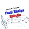 Fauji Bhaiya Raksha