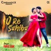 About O Re Sahiba Song