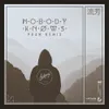 Nobody Knows (feat. WYNNE) Pham Remix