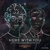 Here With You Stereoclip Remix