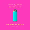 I'm Not Alright AVIAN GRAYS Remix