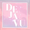 About Déjà vu Song