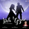 About Reh Guzar Male Version Song