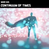 About Continuum Of Times Song