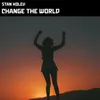 About Change the World Song