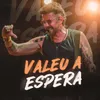 About Valeu a Espera Song