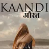 About KAANDI AURAT Song