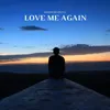 Love Me AGain