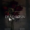 Dead Roses