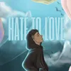 About Hate To Love Song