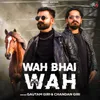 About Wah Bhai Wah Song