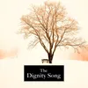 About The Dignity Song (feat. Romy Mounzer) Song