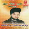 Mera Ik Tuhi Malka (Vyakhya Sahit)