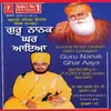 About Guru Nanak Ghar Aaya (Vyakhya Sahit) Song