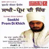 About Saakhi Prem Di Khich Song