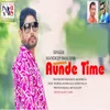 About Aunde Time Song