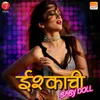 About Ishqachi Baby Doll Song