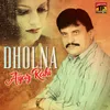 About Dholna Song
