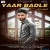 About Yaar Badle Song
