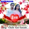 About Chale Aao Sanam Song