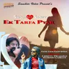 About Ek Tarfa Pyar Song