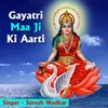 About Gayatri Maa Ji Ki Aarti Song
