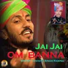 About Jai Jai Om Banna Song