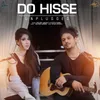 About Do Hisse - Unplugged version Song