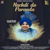 About Nachdi Da Paranda Song