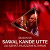 About Sawal Kande Utte Song