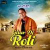 About Ghar Di Roti Song