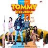 About Tommy Diya Jeena Song