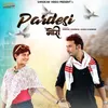 About Pardesi Gori Song