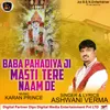 About Baba Pahadiya Ji Masti Tere Naam De Song