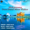 About Hukamnama Deen Darad Nivar Thakur Song