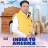 About India To America Song