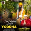 About Veer Nahar Singh Yoddha Song