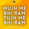 Mujh Me Bhi Ram Tujh Me Bhi Ram