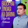 Badla Hai Zindagi Ka Qarina