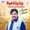 About Chitta Chitta Dhola Song