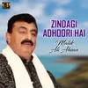 About Zindagi Adhoori Hai Song