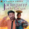 About Jadugarni Jado Kar Gai Song