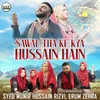 About Sawal Tha Ke Kya Hussain Hain Song