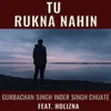 About Tu Rukna Nahin Song