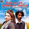 Tun Raj Ke Sohna Aa Dhola