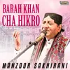 About Barah Khan Cha Hikro Song