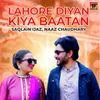 About Lahore Diyan Kiya Baatan Song