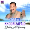 About Hogaye Khoon Safaid Song