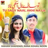 Tu Sady Naal Akhi Na La