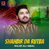 About Shahbir Da Rutba Song